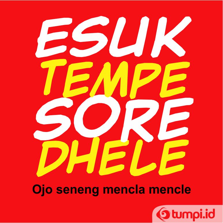 esuk tempe sore dhele