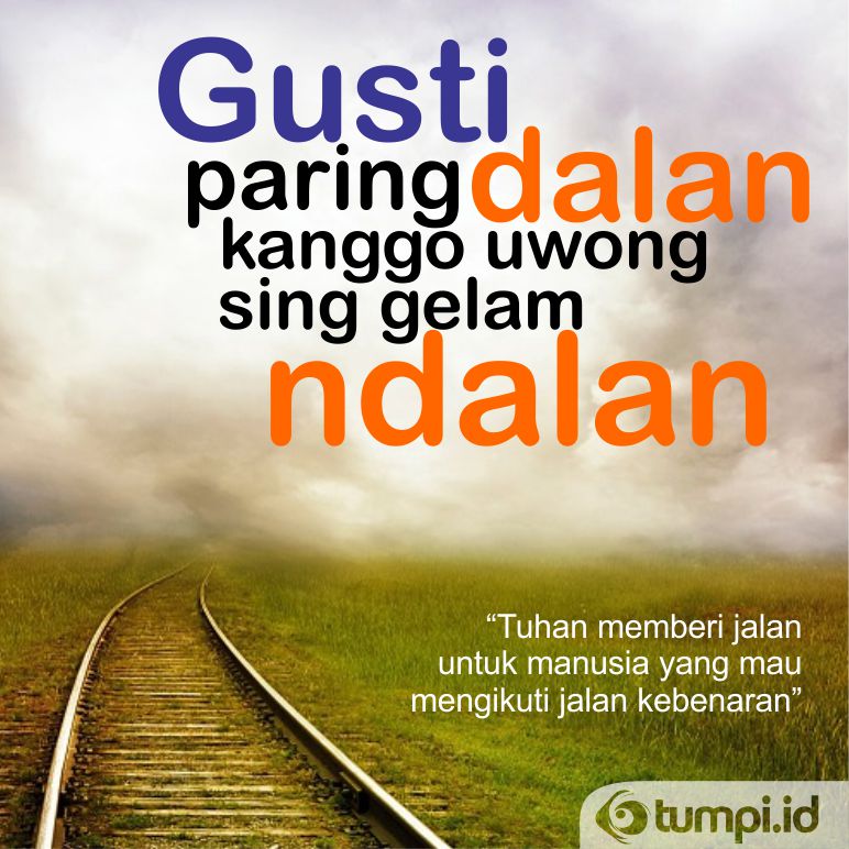 gusti paring dalan kanggo uwong sing gelem ndalan